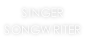 SINGER SONGWRITER